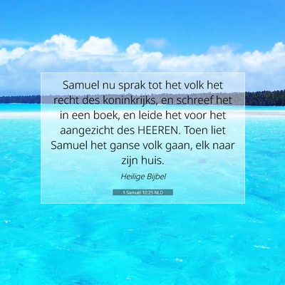 Picture 07 - 1 Samuël 10:25 NLD - Samuel nu sprak tot het volk het recht des - Bible Verse Picture