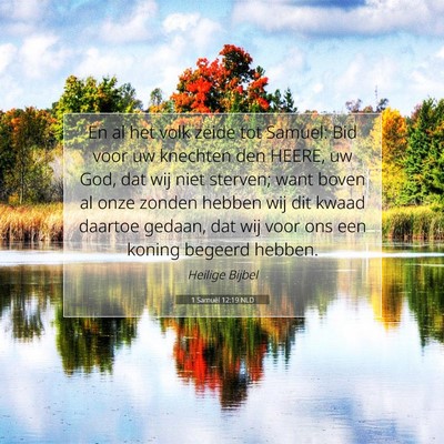 Picture 07 - 1 Samuël 12:19 NLD - En al het volk zeide tot Samuel: Bid voor uw - Bible Verse Picture
