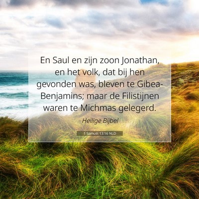 Picture 07 - 1 Samuël 13:16 NLD - En Saul en zijn zoon Jonathan, en het volk, dat - Bible Verse Picture