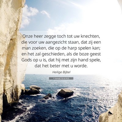 Picture 07 - 1 Samuël 16:16 NLD - Onze heer zegge toch tot uw knechten, die voor uw - Bible Verse Picture
