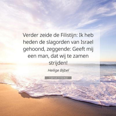 Picture 07 - 1 Samuël 17:10 NLD - Verder zeide de Filistijn: Ik heb heden de - Bible Verse Picture