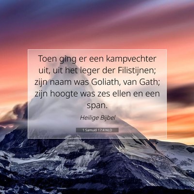 Picture 07 - 1 Samuël 17:4 NLD - Toen ging er een kampvechter uit, uit het leger - Bible Verse Picture