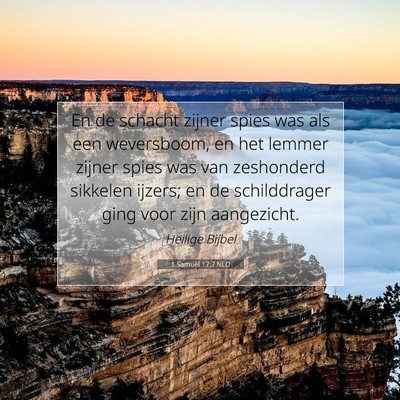 Picture 07 - 1 Samuël 17:7 NLD - En de schacht zijner spies was als een - Bible Verse Picture