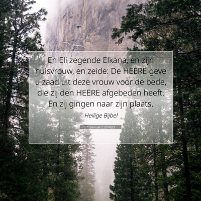 Picture 07 - 1 Samuël 2:20 NLD - En Eli zegende Elkana, en zijn huisvrouw, en - Bible Verse Picture