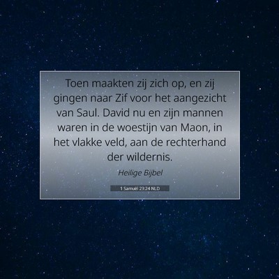 Picture 07 - 1 Samuël 23:24 NLD - Toen maakten zij zich op, en zij gingen naar Zif - Bible Verse Picture