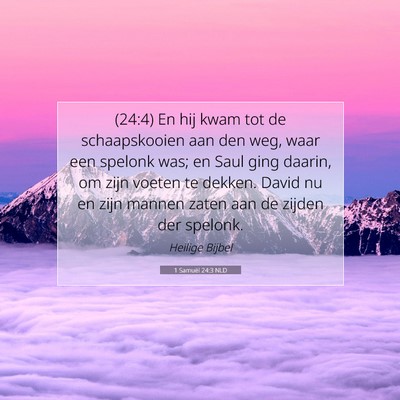 Picture 07 - 1 Samuël 24:3 NLD - (24:4) En hij kwam tot de schaapskooien aan den - Bible Verse Picture