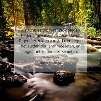 Picture 07 - 1 Samuël 27:10 NLD - Als Achis zeide: Waar zijt gijlieden heden - Bible Verse Picture