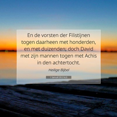 Picture 07 - 1 Samuël 29:2 NLD - En de vorsten der Filistijnen togen daarheen met - Bible Verse Picture
