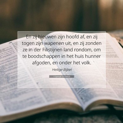 Picture 07 - 1 Samuël 31:9 NLD - En zij hieuwen zijn hoofd af, en zij togen zijn - Bible Verse Picture