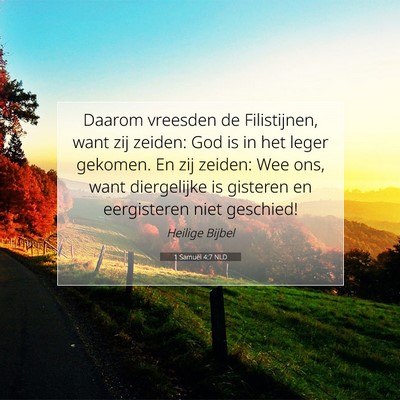 Picture 07 - 1 Samuël 4:7 NLD - Daarom vreesden de Filistijnen, want zij zeiden: - Bible Verse Picture