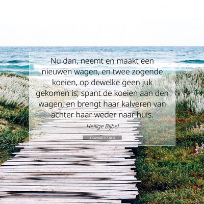 Picture 07 - 1 Samuël 6:7 NLD - Nu dan, neemt en maakt een nieuwen wagen, en twee - Bible Verse Picture