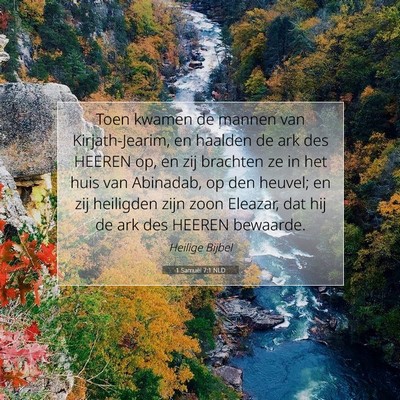 Picture 07 - 1 Samuël 7:1 NLD - Toen kwamen de mannen van Kirjath-Jearim, en - Bible Verse Picture