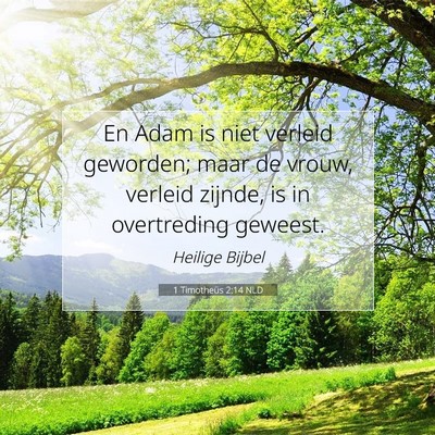 Picture 07 - 1 Timotheüs 2:14 NLD - En Adam is niet verleid geworden; maar de vrouw, - Bible Verse Picture