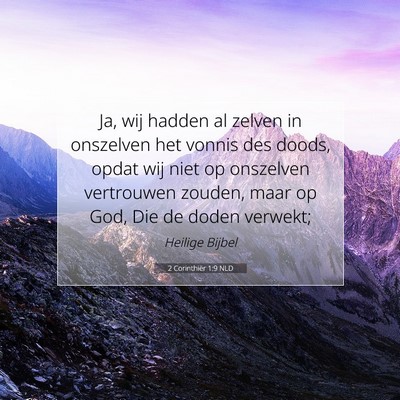 Picture 07 - 2 Corinthiër 1:9 NLD - Ja, wij hadden al zelven in onszelven het vonnis - Bible Verse Picture