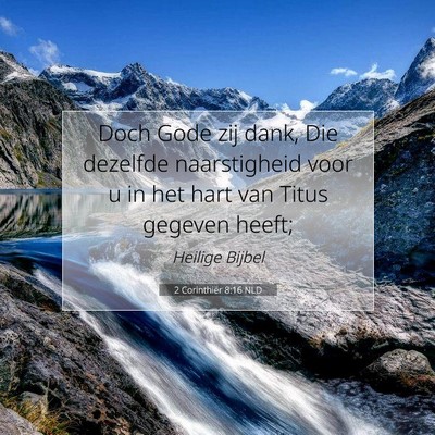 Picture 07 - 2 Corinthiër 8:16 NLD - Doch Gode zij dank, Die dezelfde naarstigheid - Bible Verse Picture