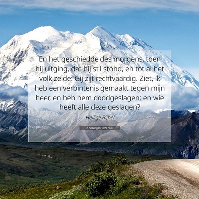 Picture 07 - 2 Koningen 10:9 NLD - En het geschiedde des morgens, toen hij uitging, - Bible Verse Picture