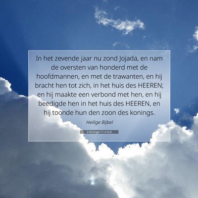 Picture 07 - 2 Koningen 11:4 NLD - In het zevende jaar nu zond Jojada, en nam de - Bible Verse Picture
