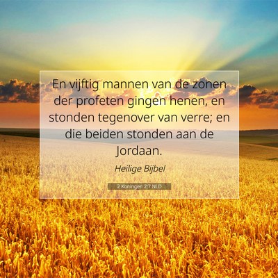 Picture 07 - 2 Koningen 2:7 NLD - En vijftig mannen van de zonen der profeten - Bible Verse Picture