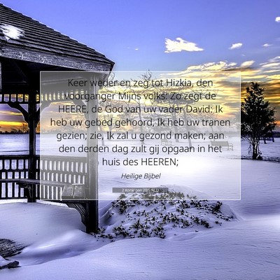 Picture 07 - 2 Koningen 20:5 NLD - Keer weder en zeg tot Hizkia, den voorganger - Bible Verse Picture