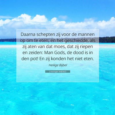 Picture 07 - 2 Koningen 4:40 NLD - Daarna schepten zij voor de mannen op om te eten; - Bible Verse Picture