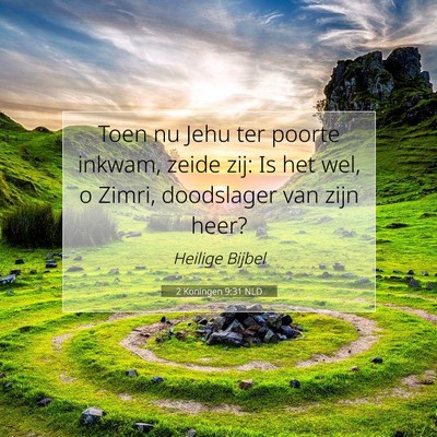 Picture 07 - 2 Koningen 9:31 NLD - Toen nu Jehu ter poorte inkwam, zeide zij: Is het - Bible Verse Picture