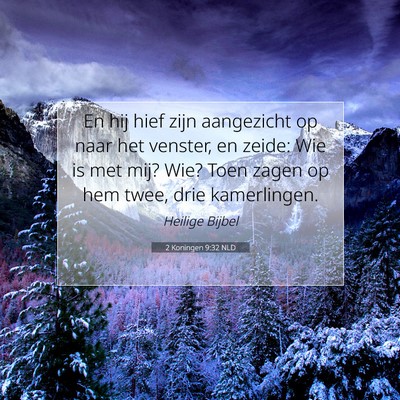 Picture 07 - 2 Koningen 9:32 NLD - En hij hief zijn aangezicht op naar het venster, - Bible Verse Picture
