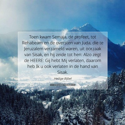 Picture 07 - 2 Kronieken 12:5 NLD - Toen kwam Semaja, de profeet, tot Rehabeam en de - Bible Verse Picture
