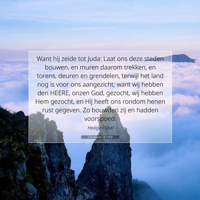 Picture 07 - 2 Kronieken 14:7 NLD - Want hij zeide tot Juda: Laat ons deze steden - Bible Verse Picture