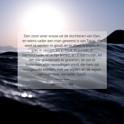 Picture 07 - 2 Kronieken 2:14 NLD - Den zoon ener vrouw uit de dochteren van Dan, en - Bible Verse Picture
