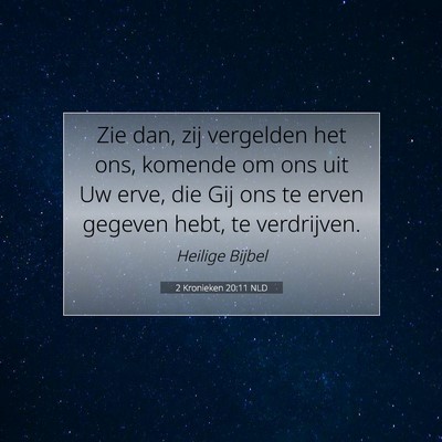 Picture 07 - 2 Kronieken 20:11 NLD - Zie dan, zij vergelden het ons, komende om ons - Bible Verse Picture