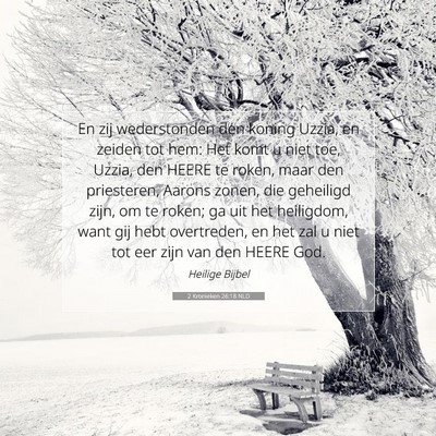 Picture 07 - 2 Kronieken 26:18 NLD - En zij wederstonden den koning Uzzia, en zeiden - Bible Verse Picture
