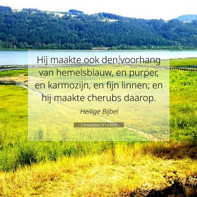 Picture 07 - 2 Kronieken 3:14 NLD - Hij maakte ook den voorhang van hemelsblauw, en - Bible Verse Picture