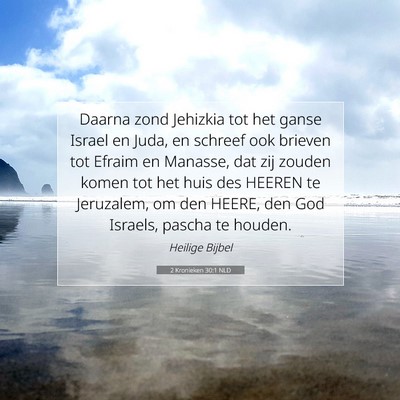 Picture 07 - 2 Kronieken 30:1 NLD - Daarna zond Jehizkia tot het ganse Israel en - Bible Verse Picture