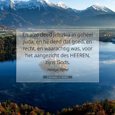 Picture 07 - 2 Kronieken 31:20 NLD - En alzo deed Jehizkia in geheel Juda; en hij deed - Bible Verse Picture