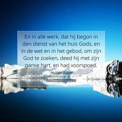 Picture 07 - 2 Kronieken 31:21 NLD - En in alle werk, dat hij begon in den dienst van - Bible Verse Picture