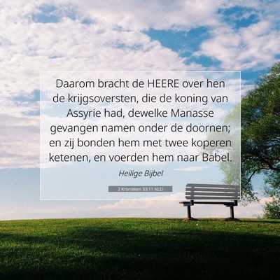 Picture 07 - 2 Kronieken 33:11 NLD - Daarom bracht de HEERE over hen de - Bible Verse Picture