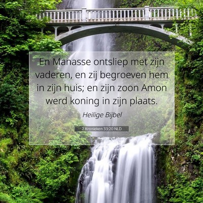 Picture 07 - 2 Kronieken 33:20 NLD - En Manasse ontsliep met zijn vaderen, en zij - Bible Verse Picture