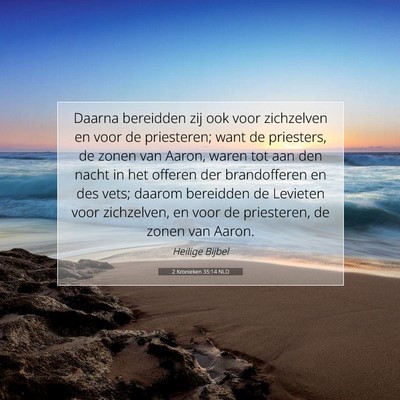 Picture 07 - 2 Kronieken 35:14 NLD - Daarna bereidden zij ook voor zichzelven en voor - Bible Verse Picture