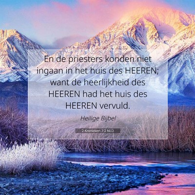 Picture 07 - 2 Kronieken 7:2 NLD - En de priesters konden niet ingaan in het huis - Bible Verse Picture