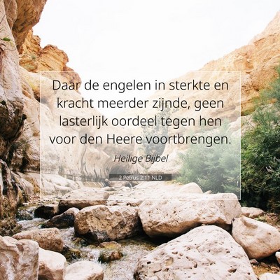 Picture 07 - 2 Petrus 2:11 NLD - Daar de engelen in sterkte en kracht meerder - Bible Verse Picture