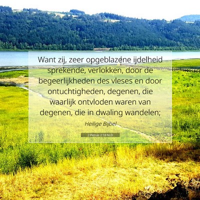 Picture 07 - 2 Petrus 2:18 NLD - Want zij, zeer opgeblazene ijdelheid sprekende, - Bible Verse Picture