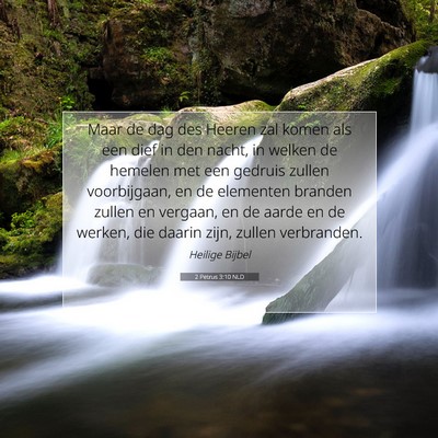 Picture 07 - 2 Petrus 3:10 NLD - Maar de dag des Heeren zal komen als een dief in - Bible Verse Picture