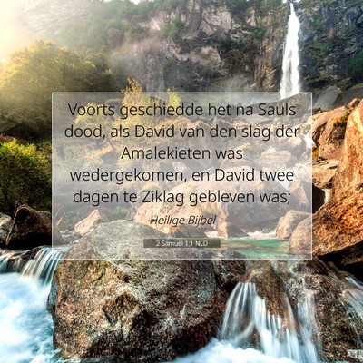 Picture 07 - 2 Samuël 1:1 NLD - Voorts geschiedde het na Sauls dood, als David - Bible Verse Picture