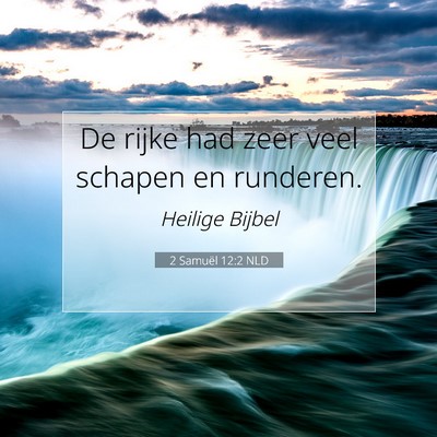 Picture 07 - 2 Samuël 12:2 NLD - De rijke had zeer veel schapen en - Bible Verse Picture