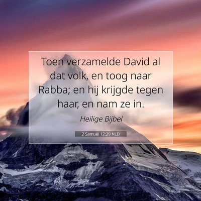 Picture 07 - 2 Samuël 12:29 NLD - Toen verzamelde David al dat volk, en toog naar - Bible Verse Picture