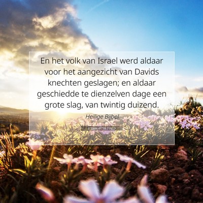 Picture 07 - 2 Samuël 18:7 NLD - En het volk van Israel werd aldaar voor het - Bible Verse Picture