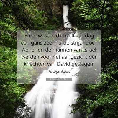 Picture 07 - 2 Samuël 2:17 NLD - En er was op dienzelfden dag een gans zeer harde - Bible Verse Picture