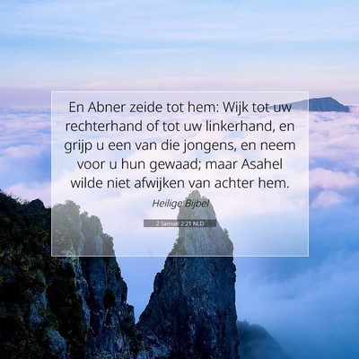 Picture 07 - 2 Samuël 2:21 NLD - En Abner zeide tot hem: Wijk tot uw rechterhand - Bible Verse Picture