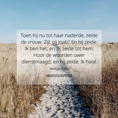 Picture 07 - 2 Samuël 20:17 NLD - Toen hij nu tot haar naderde, zeide de vrouw: - Bible Verse Picture