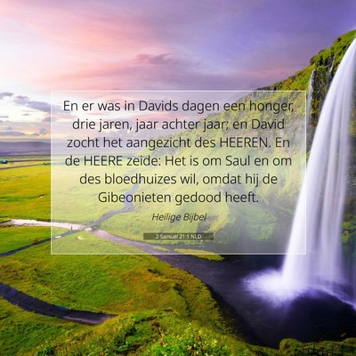 Picture 07 - 2 Samuël 21:1 NLD - En er was in Davids dagen een honger, drie jaren, - Bible Verse Picture